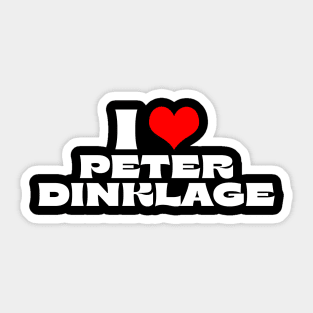 I Love Peter Dinklage Sticker